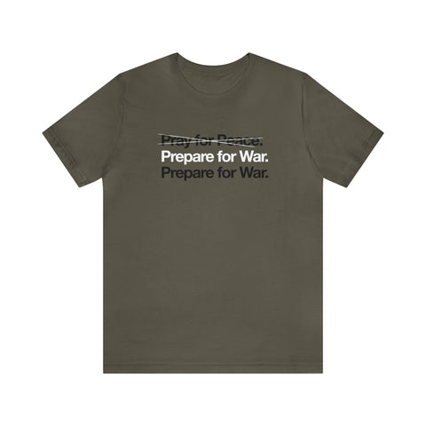 Pray for War, Prepare for Peace