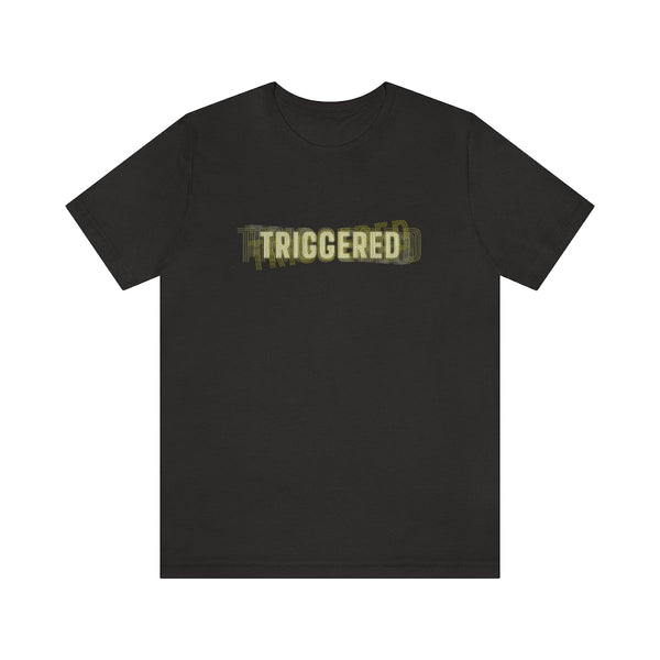 TRIGGERED