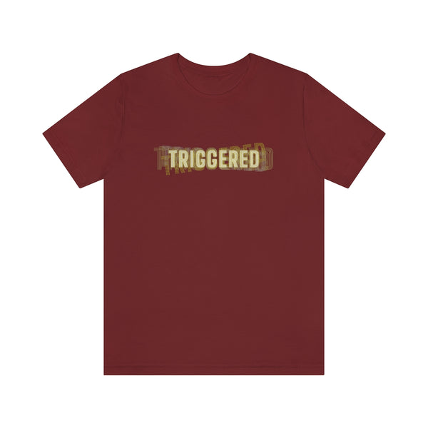 TRIGGERED